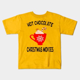 Hot Chocolate and Christmas Movies Kids T-Shirt